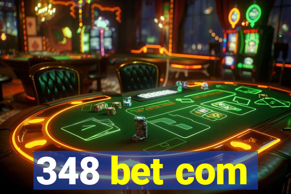 348 bet com